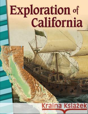 Exploration of California Haines, Serena 9781425832339 Teacher Created Materials