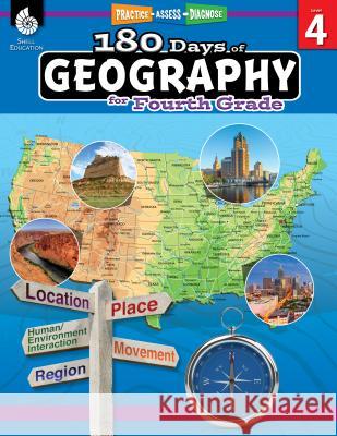 180 Days of Geography for Fourth Grade: Practice, Assess, Diagnose Aracich, Chuck 9781425833053 Shell Education Pub
