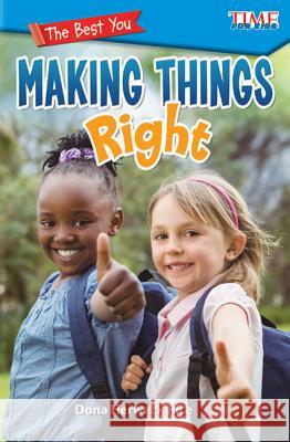 The Best You: Making Things Right Herweck Rice, Dona 9781425849641 Teacher Created Materials