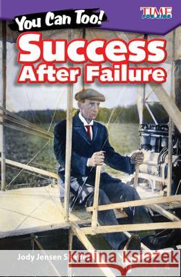 You Can Too! Success After Failure Jensen Shaffer, Jody 9781425849900 Teacher Created Materials