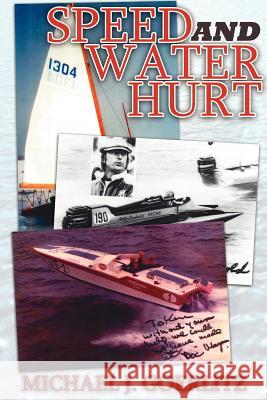 Speed And Water Hurt Michael J. Goerlitz 9781425900793 Authorhouse