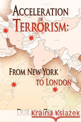 Acceleration of Terrorism: From New York to London Zebari, Durade 9781425902612 Authorhouse