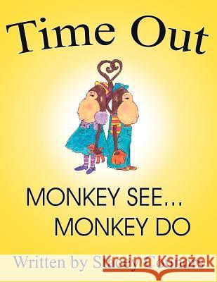 Time Out: Monkey See ... Monkey Do Connors, Stacey 9781425904739