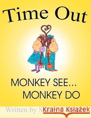 Time Out: Monkey See ... Monkey Do Connors, Stacey 9781425904739