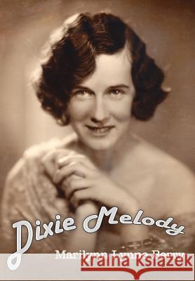 Dixie Melody Marilynn Lynne Berry 9781425906146