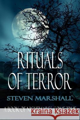 Rituals Of Terror Steven Marshall 9781425908065