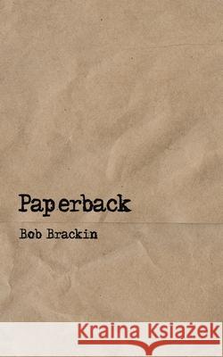 Paperback Bob Brackin 9781425908690 Authorhouse