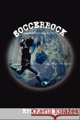 Soccerrock Kris Klassen 9781425910532