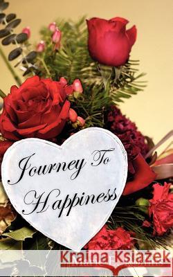 Journey To Happiness Marie E. Rollins 9781425910808 Authorhouse