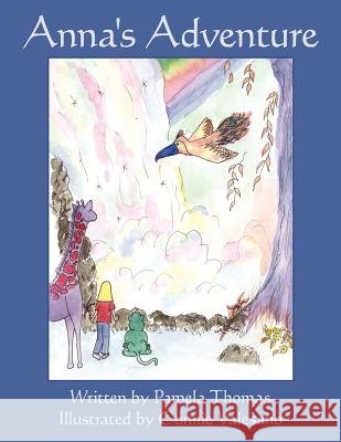 Anna's Adventure Pamela Thomas 9781425911331