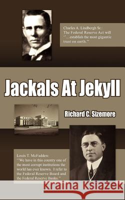 Jackals At Jekyll Richard C. Sizemore 9781425912444