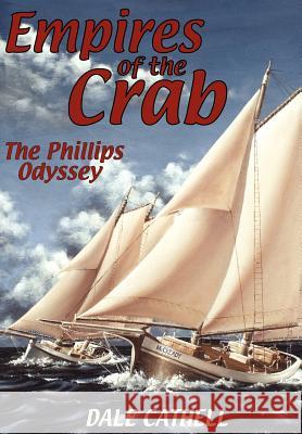 Empires of the Crab Cathell, Dale 9781425913212 Authorhouse
