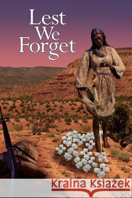 Lest We Forget Aireal Seas 9781425917661 Authorhouse