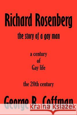 Richard Rosenberg George R. Coffman 9781425918774 Authorhouse