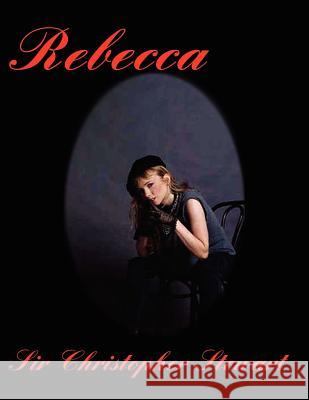 Rebecca: Rebecca de Mornay Stewart, Christopher 9781425919801