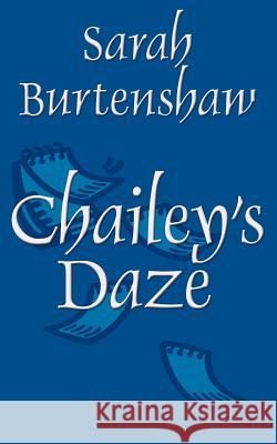 Chailey's Daze Sarah Burtenshaw 9781425919924