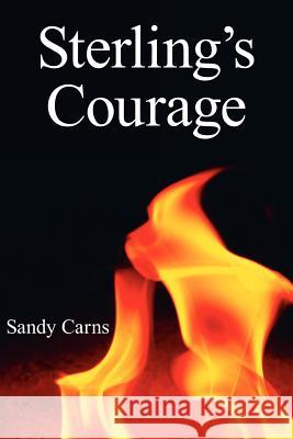 Sterling's Courage Sandy Carns 9781425920401