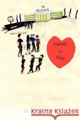 Emmie n' Sam Watson, Katie S. 9781425922009 Authorhouse