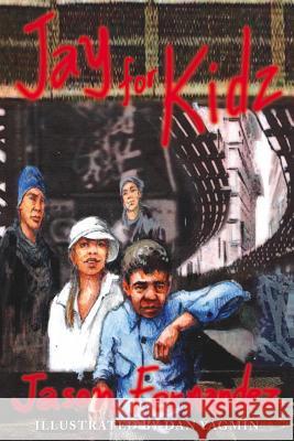 Jay for Kidz Jason Fernandez 9781425922733 Authorhouse