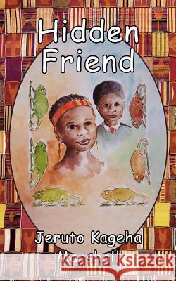 Hidden Friend Jeruto Kageha Marshall 9781425925215 Authorhouse