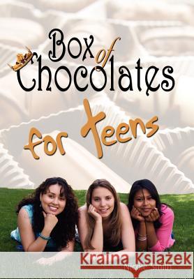 Box of Chocolates for Teens Nicole Smith 9781425926250