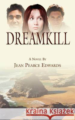 Dreamkill Jean Pearce Edwards 9781425926403 Authorhouse