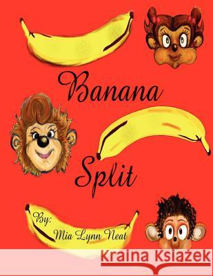 Banana Split Mia Lynn Neat 9781425928018 Authorhouse