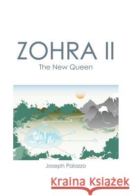 Zohra 2: The New Queen Palazzo, Joseph 9781425930059