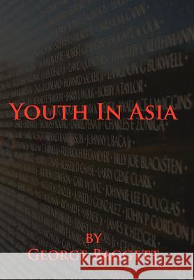 Youth In Asia George Baggett 9781425930202 Authorhouse