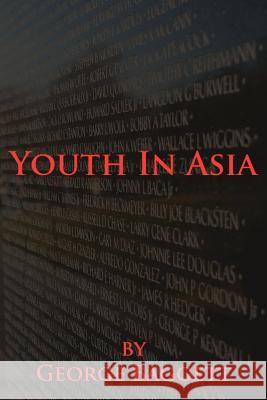 Youth In Asia George Baggett 9781425930219 Authorhouse