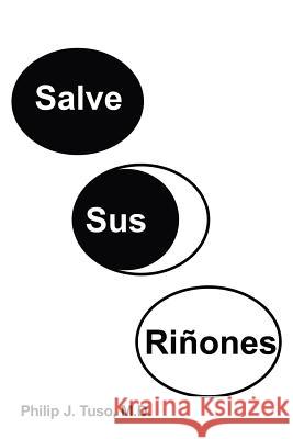 Salve Sus Rinones Philip J. Tus 9781425930448 Authorhouse