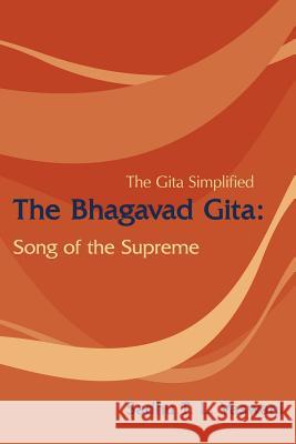 The Bhagavad Gita: Song of the Supreme Vaswani, Sadhu T. L. 9781425930530 Authorhouse