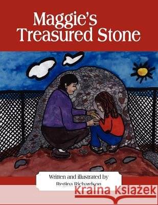 Maggie's Treasured Stone Regina Richardson 9781425930950 Authorhouse