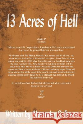 13 Acres of Hell Alexander C. Evans 9781425932695