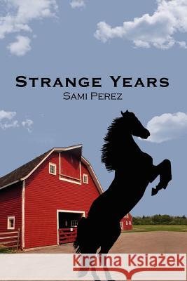 Strange Years Sami Perez 9781425932770