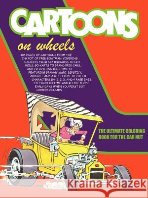 Cartoons On Wheels Fred Boatman 9781425938260 Authorhouse