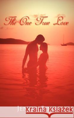 The One True Love Jeneva Edge 9781425939076