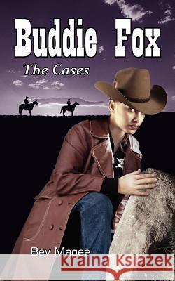 Buddie Fox: The Cases Magee, Bev 9781425939243 Authorhouse