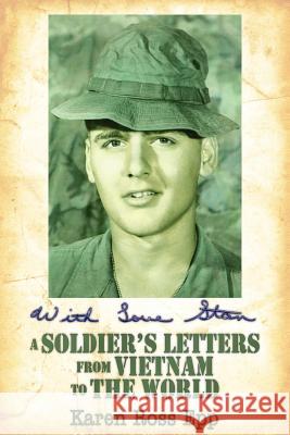 With Love Stan: A Soldier's Letters from Vietnam to the World Epp, Karen Ross 9781425940379