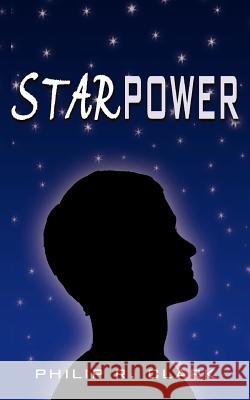 Starpower Philip R. Clark 9781425941260