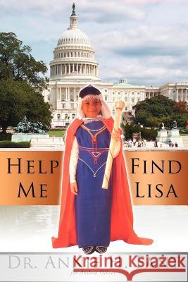 Help Me Find Lisa Dr Annie H. Fant 9781425941611 Authorhouse