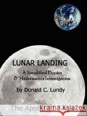 Lunar Landing Donald C. Lundy 9781425941970 Authorhouse