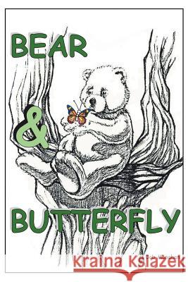 Bear And Butterfly Bob Monahan 9781425943851