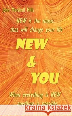 New & You John Marshall Mills 9781425944001