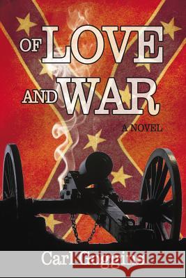 Of Love and War Goggins, Carl 9781425945794