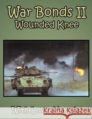 War Bonds II: Wounded Knee Natasha 9781425946074