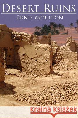 Desert Ruins Ernie Moulton 9781425947675