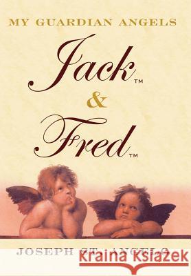 My Guardian Angels Jack & Fred Joseph S 9781425947972