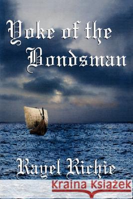 Yoke of the Bondsman Rayel Richie 9781425948641