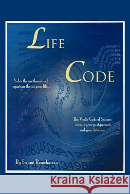 Life Code-The Vedic Code Book Swami Ram Charran 9781425948986 Authorhouse